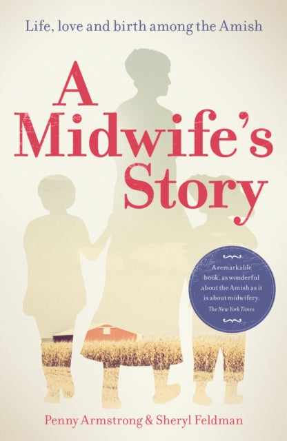 Midwife's Story: Life, love and birth among the Amish