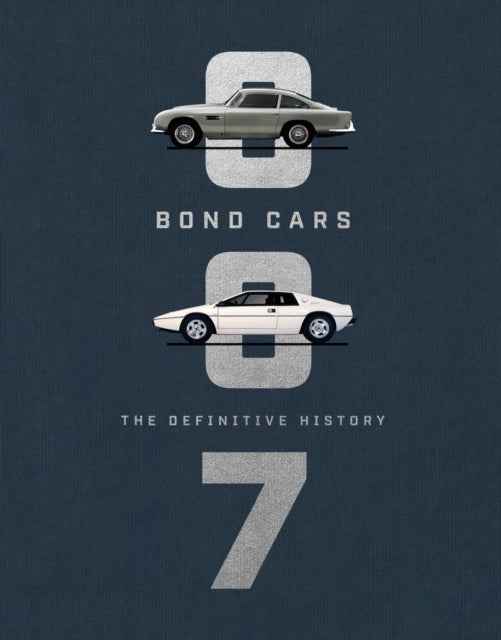 Bond Cars: The Definitive History