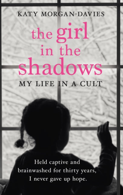 Girl in the Shadows: My Life in a Cult