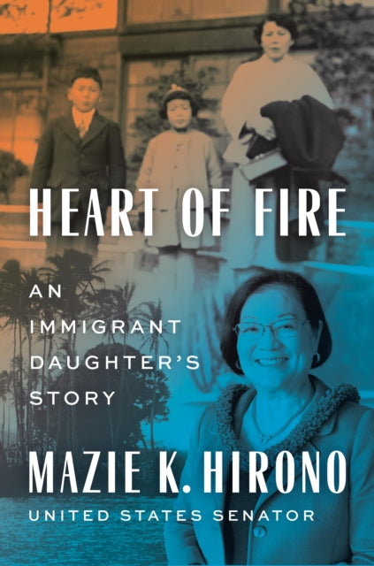 Heart Of Fire: An Immigrant Daughter's Story