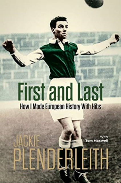 First and Last: How I Made European History With Hibs