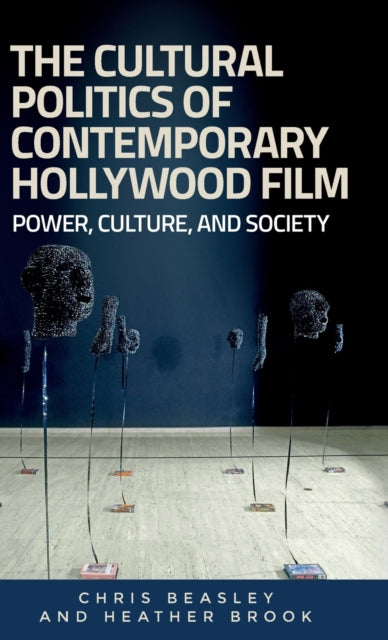 Cultural Politics of Contemporary Hollywood Film: Power, Culture, and Society
