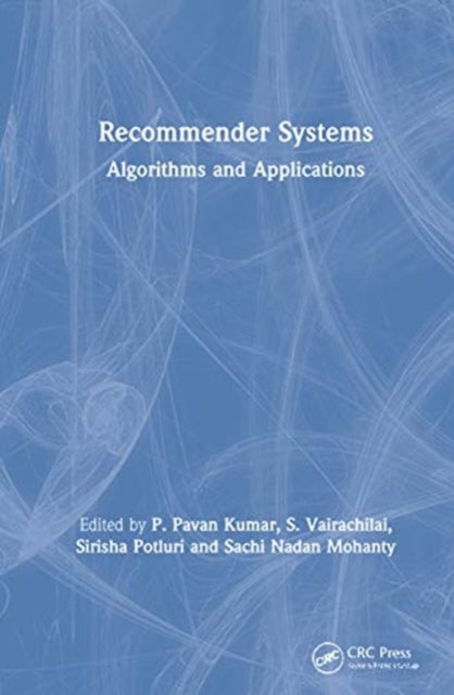 Recommender Systems: Algorithms and Applications