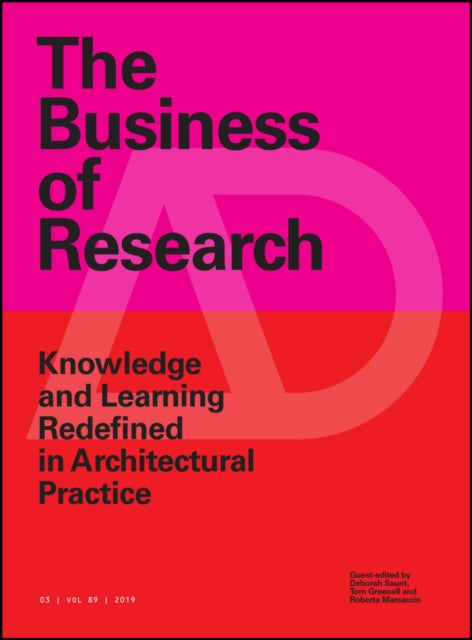 Business of Research: Knowledge and Learning Redefined in Architectural Practice