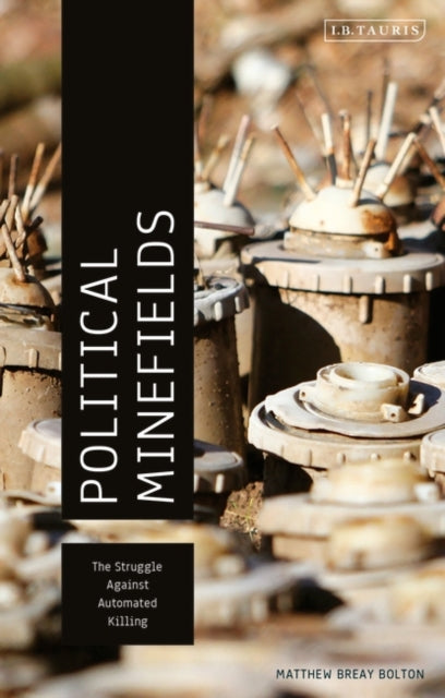 Political Minefields: The Struggle against Automated Killing