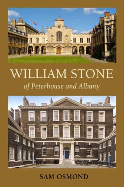 William Stone: Of Albany and Peterhouse