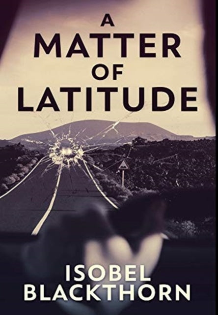 Matter of Latitude: Premium Large Print Hardcover Edition