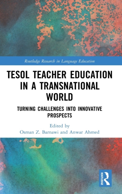 TESOL Teacher Education in a Transnational World: Turning Challenges into Innovative Prospects