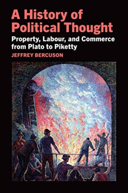 History of Political Thought: Property, Labor, and Commerce from Plato to Piketty