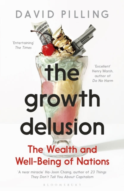 Growth Delusion: The Wealth and Well-Being of Nations