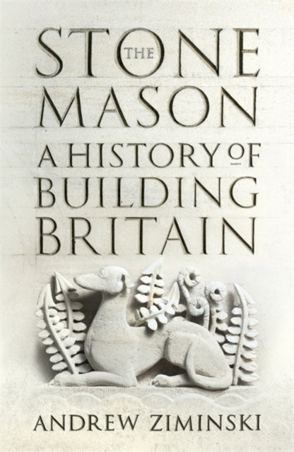 Stonemason: A History of Building Britain