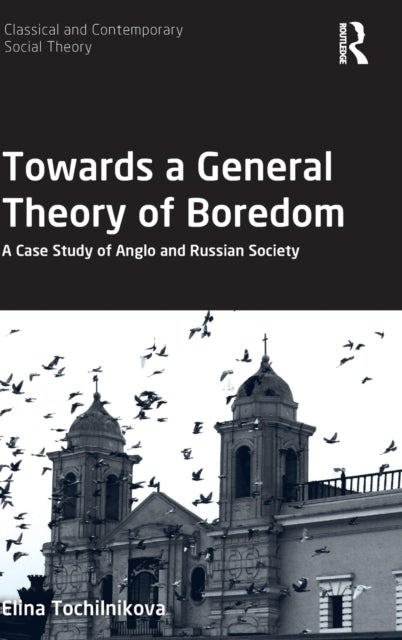 Towards a General Theory of Boredom: A Case Study of Anglo and Russian Society