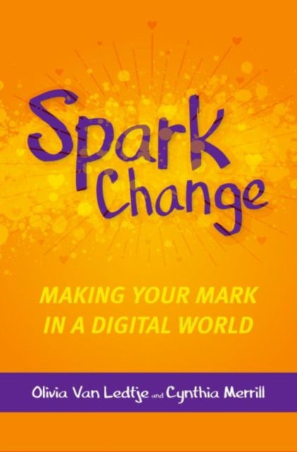 Spark Change: Making Your Mark in a Digital World