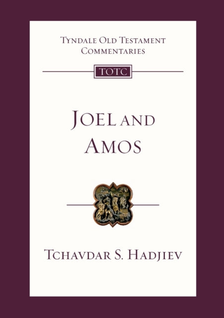 Joel and Amos: An Introduction And Commentary