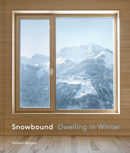 Snowbound: Dwelling in Winter