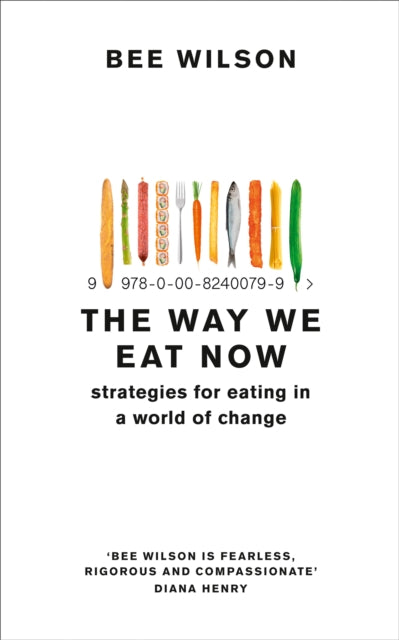 Way We Eat Now: Strategies for Eating in a World of Change