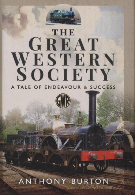 Great Western Society: A Tale of Endeavour and Success