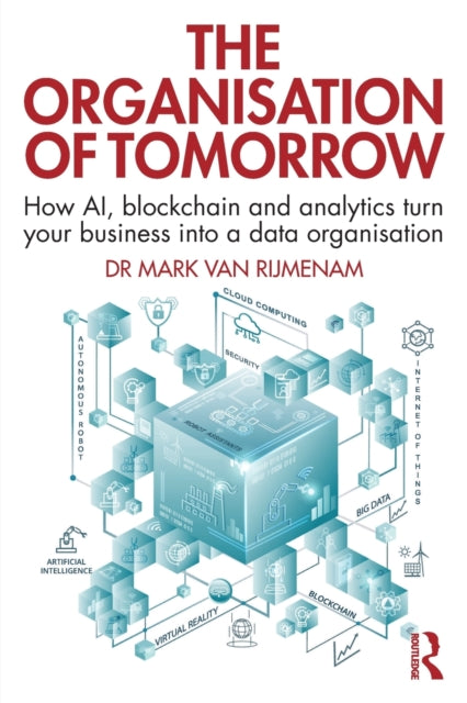 Organisation of Tomorrow: How AI, blockchain and analytics turn your business into a data organisation