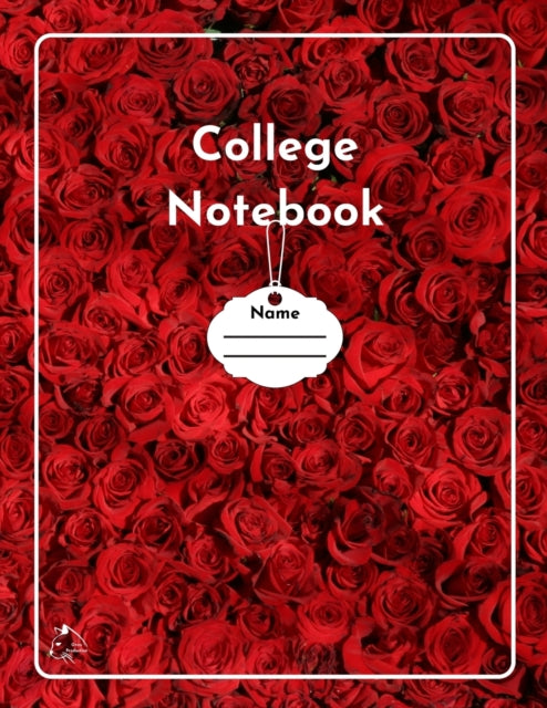 College Notebook: Student workbook Journal Diary Red roses bloom cover notepad by Raz McOvoo