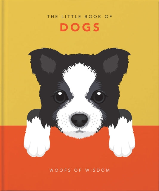 Little Book of Dogs: Woofs of Wisdom