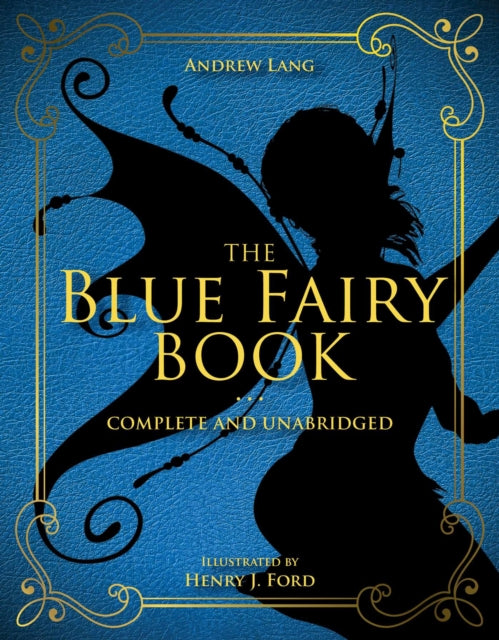 Blue Fairy Book: Complete and Unabridged
