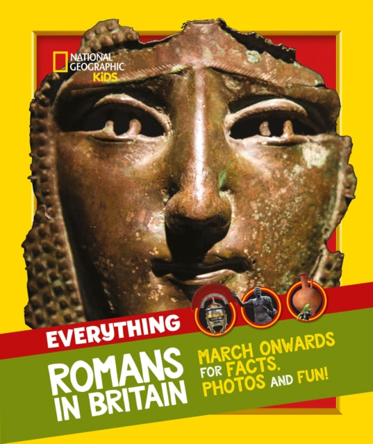 Everything: Romans in Britain: March Onwards for Facts, Photos and Fun!