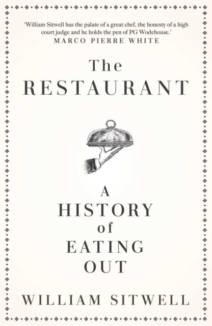 Restaurant: A History of Eating Out