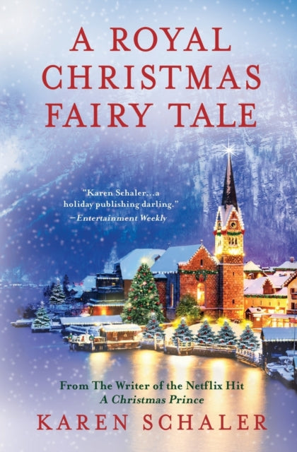 Royal Christmas Fairy Tale: A heartfelt Christmas romance from writer of Netflix's A Christmas Prince