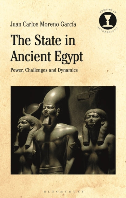 State in Ancient Egypt: Power, Challenges and Dynamics