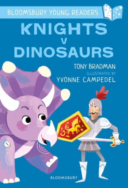 Knights V Dinosaurs: A Bloomsbury Young Reader: Purple Book Band