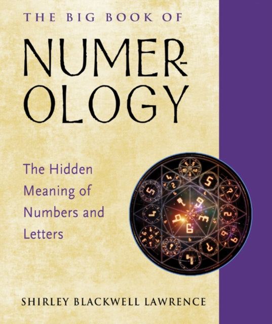 Big Book of Numerology: The Hidden Meaning of Numbers and Letters