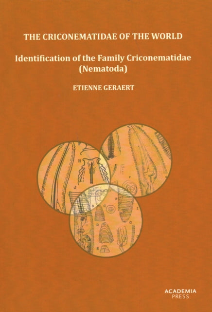 Criconematidae of the World: Identification of the Family Criconematidae (Nematoda)