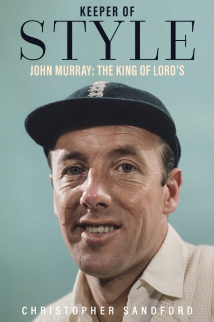 Keeper of Style: John Murray, the King of Lord's