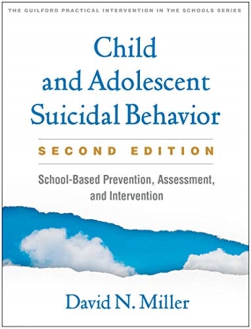 Child and Adolescent Suicidal Behavior: School-Based Prevention, Assessment, and Intervention