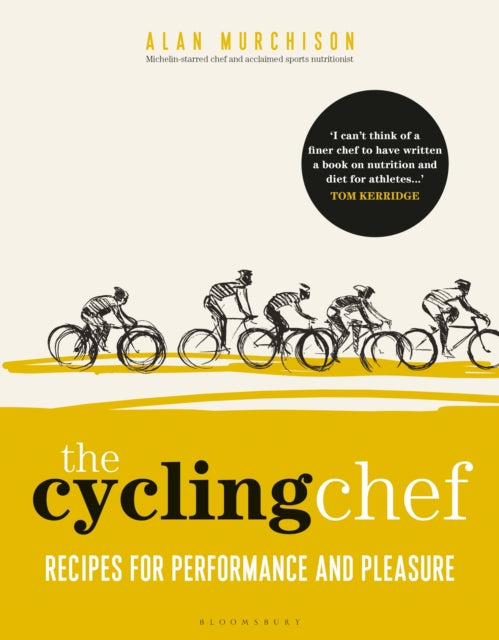 Cycling Chef: Recipes for Performance and Pleasure