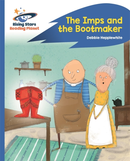 Reading Planet - The Imps and the Bootmaker - Blue: Rocket Phonics