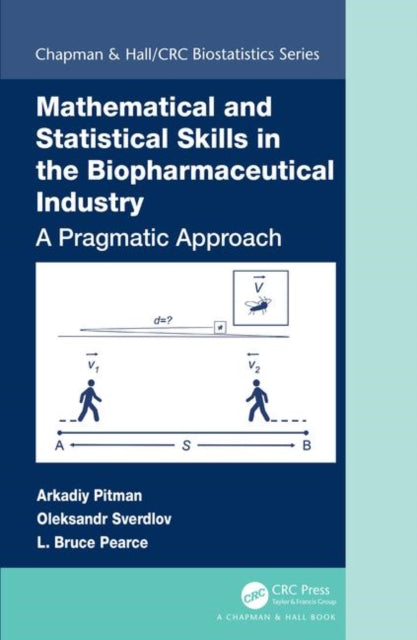 Mathematical and Statistical Skills in the Biopharmaceutical Industry: A Pragmatic Approach