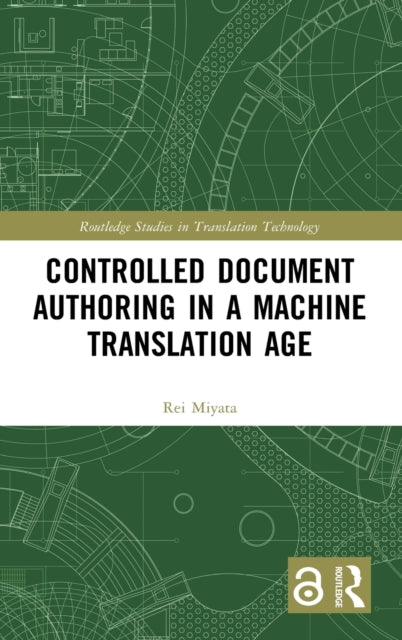 Controlled Document Authoring in a Machine Translation Age