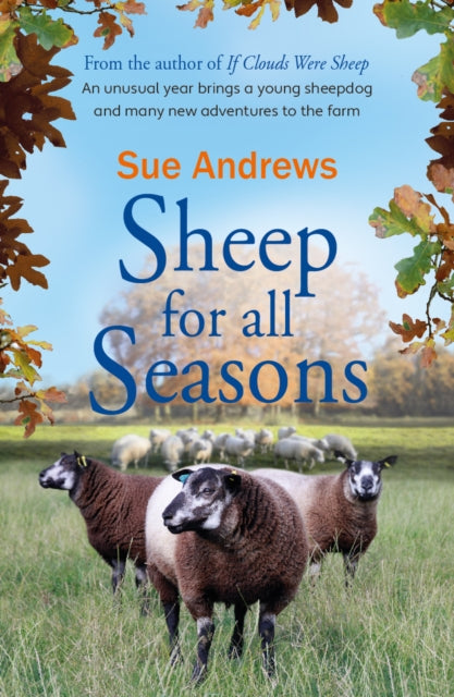 Sheep For All Seasons: A tale of lambs, sheepdogs and new adventures on the farm