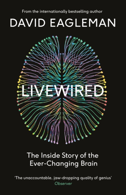 Livewired: The Inside Story of the Ever-Changing Brain