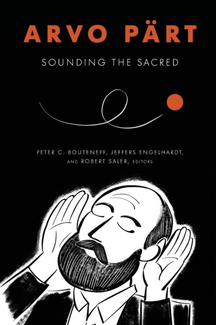 Arvo Part: Sounding the Sacred