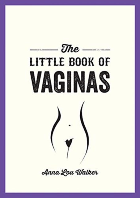 Little Book of Vaginas: Everything You Need to Know