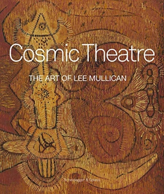 Cosmic Theater: The Art of Lee Mullican