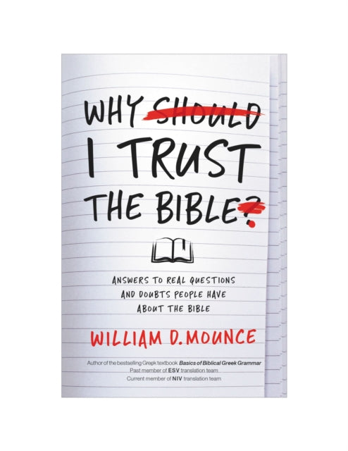 Why I Trust the Bible: Answers to Real Questions and Doubts People Have about the Bible