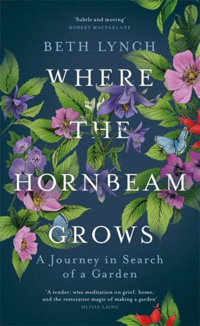 Where the Hornbeam Grows: A Journey in Search of a Garden