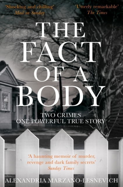 Fact of a Body: Two Crimes, One Powerful True Story