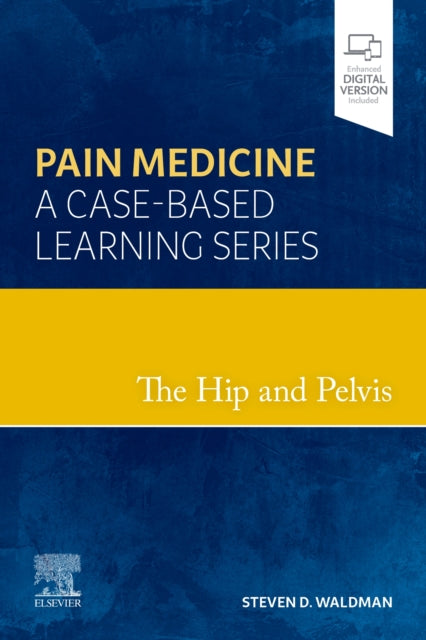 Hip and Pelvis: Pain Medicine: A Case-Based Learning Series