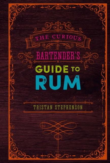 Curious Bartender's Guide to Rum