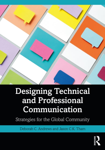 Designing Technical and Professional Communication: Strategies for the Global Community