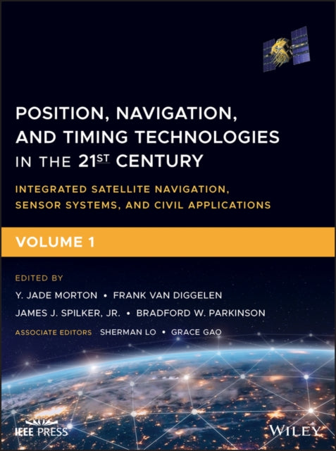 Position, Navigation, and Timing Technologies in the 21st Century: Integrated Satellite Navigation, Sensor Systems